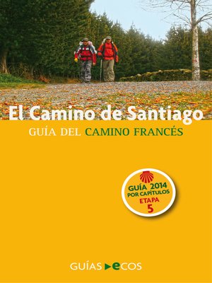 cover image of El Camino de Santiago. Etapa 5. De Puente la Reina a Ayegui